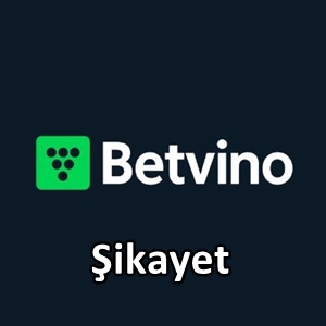 Betvino şikayet